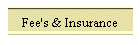 Fee's & Insurance