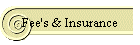 Fee's & Insurance